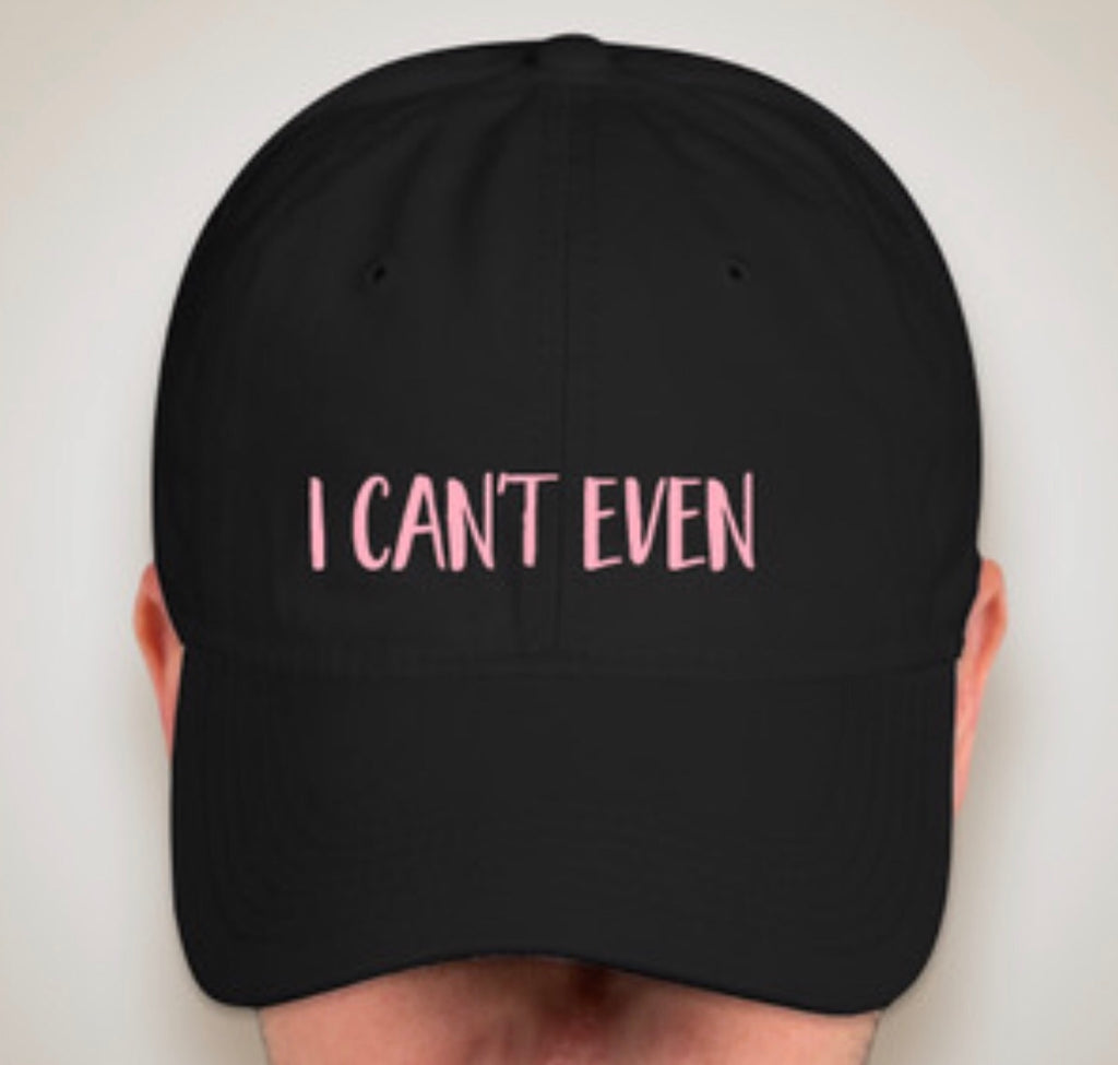 I Can't Even DAD CAP